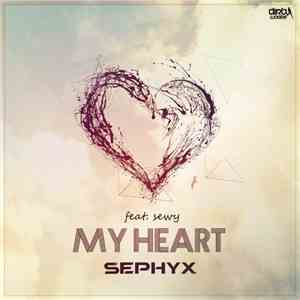 Sephyx Feat. Sewy - My Heart download flac