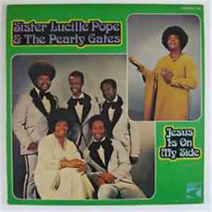 Sister Lucille Pope & The Pearly Gates - Jesus Is On My Side download flac