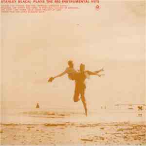 Stanley Black - Plays The Big Instrumental Hits download flac