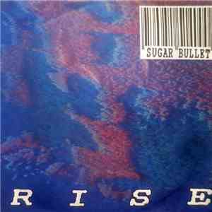 Sugar Bullet - Rise download flac