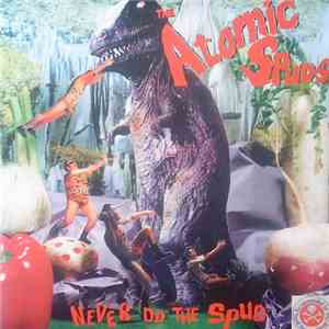 The Atomic Spuds - Never Do The Spud download flac