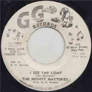 The Mighty Maytones / G. G. All Stars - I See The Light/Jah Light Is Shining download flac