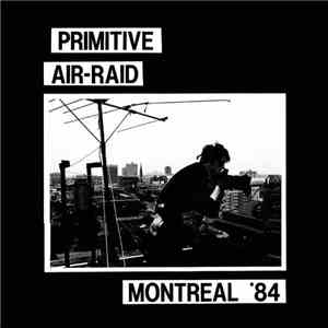 Various - Primitive Air-Raid (Montreal '84) download flac