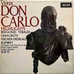 Verdi, Orchestra Of The Royal Opera House, Covent Garden, Chorus Of The Royal Opera House, Covent Garden, Georg Solti - Don Carlo Highlights download flac