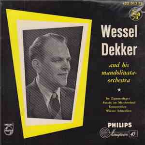 Wessel Dekker And His Mandolinata-Orchestra - Im Zigeunerlager / Parade Im Märchenland / Donauwellen / Wiener Schwalben download flac