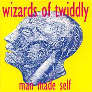 Wizards Of Twiddly - Man Made Self download flac