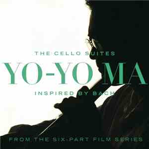 Yo-Yo Ma - The Cello Suites: Inspired By Bach download flac