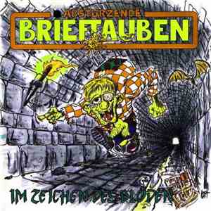 Abstürzende Brieftauben - Im Zeichen Des Blöden download flac
