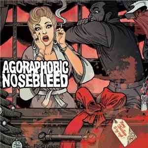 Agoraphobic Nosebleed / Apartment 213 - Domestic Powerviolence download flac