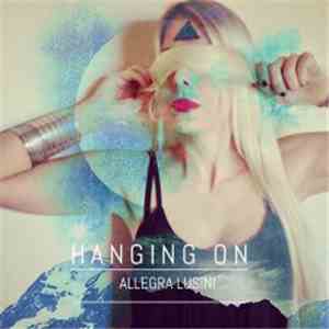 Allegra Lusini - Hanging On download flac