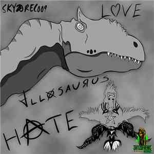 AlloSaurus - Love, Hate download flac