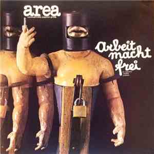Area  - Arbeit Macht Frei (Il Lavoro Rende Liberi) download flac