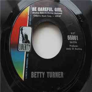 Betty Turner - Be Careful Girl / Stand By And Cry download flac