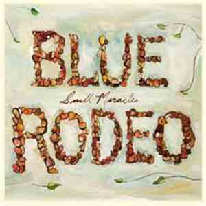 Blue Rodeo - Small Miracles download flac