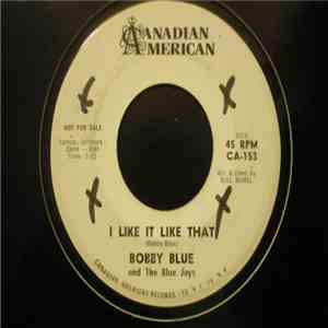Bobby Blue And The Blue Jays - I Like It Like That / Trouble In Mind download flac