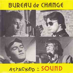 Bureau De Change  - Attacked By The Sound download flac