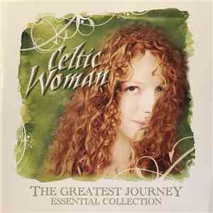 Celtic Woman - The Greatest Journey - Essential Collection download flac