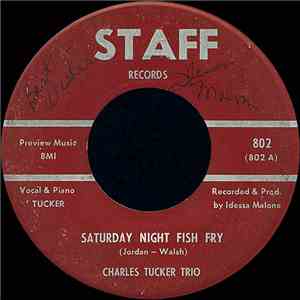 Charles Tucker Trio - Saturday Night Fish Fry / Bye, Bye, Blackbird download flac