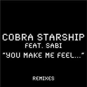 Cobra Starship Feat. Sabi  - You Make Me Feel... (Remixes) download flac