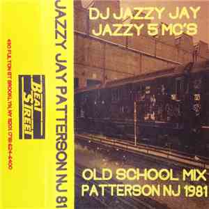 DJ Jazzy Jay, Jazzy 5 MC - Patterson NJ 1981 download flac