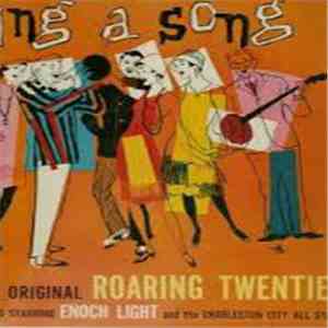 Enoch Light And The Charleston City All-Stars - Sing A Song With The Original Roaring Twenties FLAC album