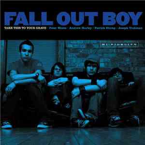 Fall Out Boy - Take This To Your Grave download flac