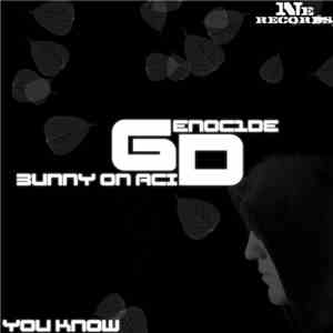 Genoc1de & Bunny On Acid - You Know EP FLAC album