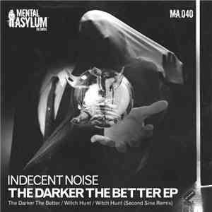 Indecent Noise - The Darker The Better EP download flac