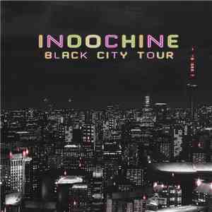 Indochine - Black City Tour download flac