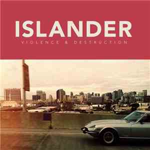 Islander  - Violence & Destruction download flac