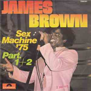 James Brown - Sex Machine '75 (Part. 1+2) download flac