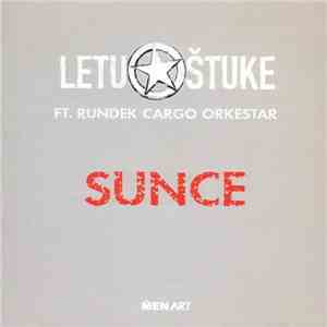Letu Štuke Feat. Rundek Cargo Orkestar - Sunce download flac