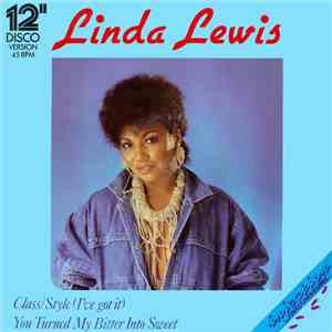 Linda Lewis - Class/Style (I've Got It) / You Turned My Bitter Into Sweet download flac