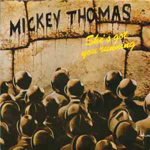 Mickey Thomas - She's Got You Running download flac