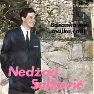 Nedžad Salković - Bosanka Me Majka Rodi download flac