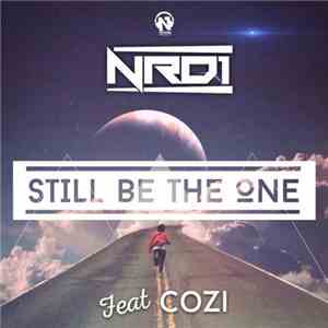 Nrd1 Feat Cozi - Still Be The One download flac