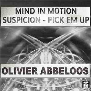 Olivier Abbeloos, IG  - Mind in Motion - Suspicion - Pick Em Up download flac
