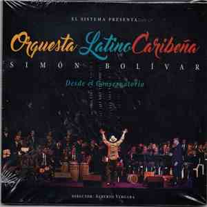 Orquesta Latino Caribeña Simón Bolívar - Desde El Conservatorio download flac