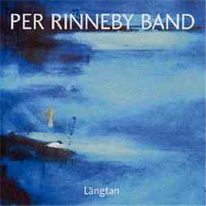 Per Rinneby Band - Längtan FLAC album