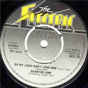 Quantum Jump - (Oh My Lord) Don't Look Now download flac