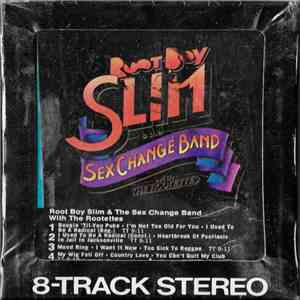 Root Boy Slim & The Sex Change Band With The Rootettes - Root Boy Slim & The Sex Change Band With The Rootettes download flac