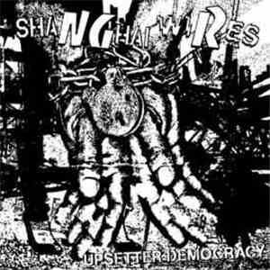 Shanghai Wires - Upsetter Democracy download flac