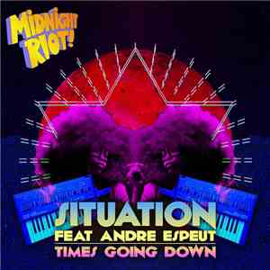 Situation  Feat Andre Espeut - Times Going Down download flac