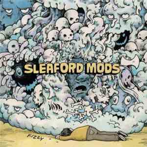 Sleaford Mods - Fizzy download flac
