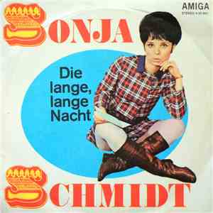 Sonja Schmidt - Die Lange, Lange Nacht / Es Ist Schade Um Die Zeit download flac