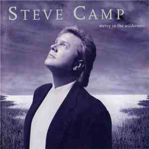 Steve Camp - Mercy In The Wilderness download flac
