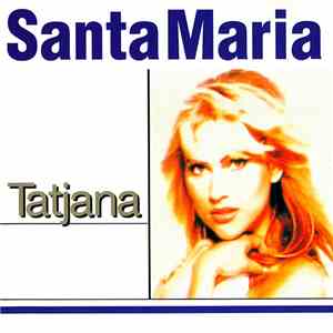 Tatjana - Santa Maria download flac