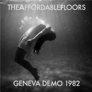 The Affordable Floors - Geneva Demo 1982 download flac