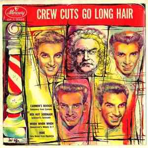 The Crew Cuts - Carmen's Boogie / Here / Red Hot Serenade / When When When download flac