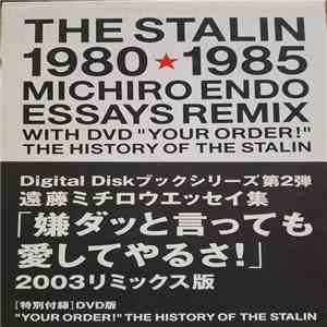 The Stalin - 1980  1985 Michiro Endo Essays Remix w/ DVD "Your Order!" download flac